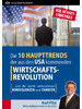 Die 10 Haupttrends der aus den USA kommenden Wirtschaftsrevolution
